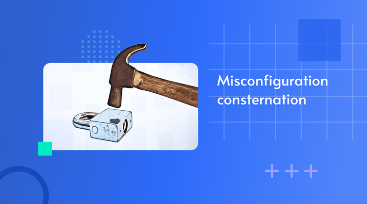Misconfigurations – Vulnerability